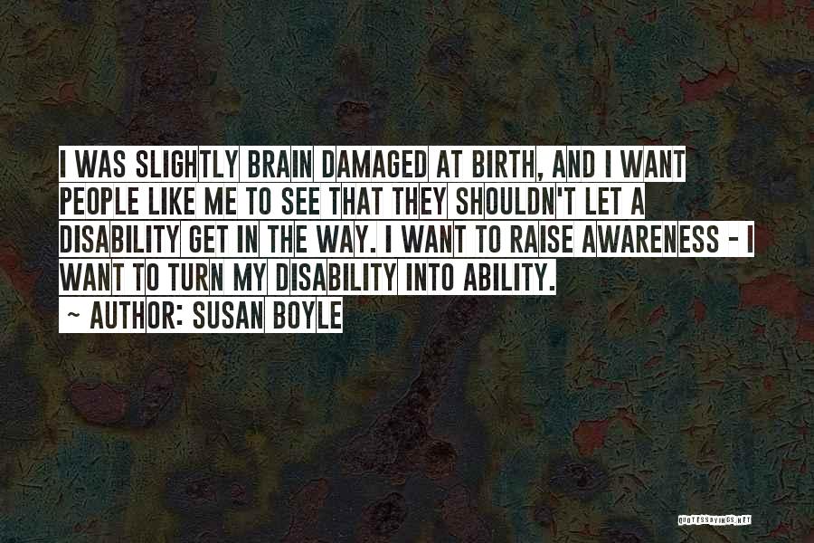 Ability In Disability Quotes By Susan Boyle