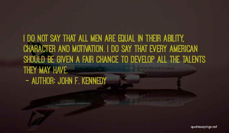 Ability Motivation Quotes By John F. Kennedy