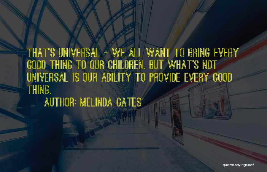 Ability Motivation Quotes By Melinda Gates