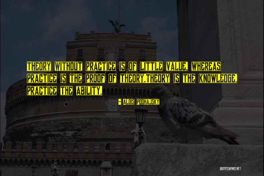 Ability Theory Quotes By Alois Podhajsky Ability Theory Quotes By Alois Podhajsky