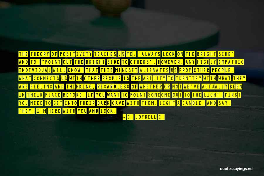 Ability Theory Quotes By C. JoyBell C. Ability Theory Quotes By C. JoyBell C.