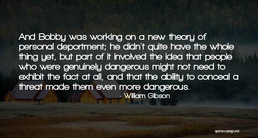 Ability Theory Quotes By William Gibson Ability Theory Quotes By William Gibson