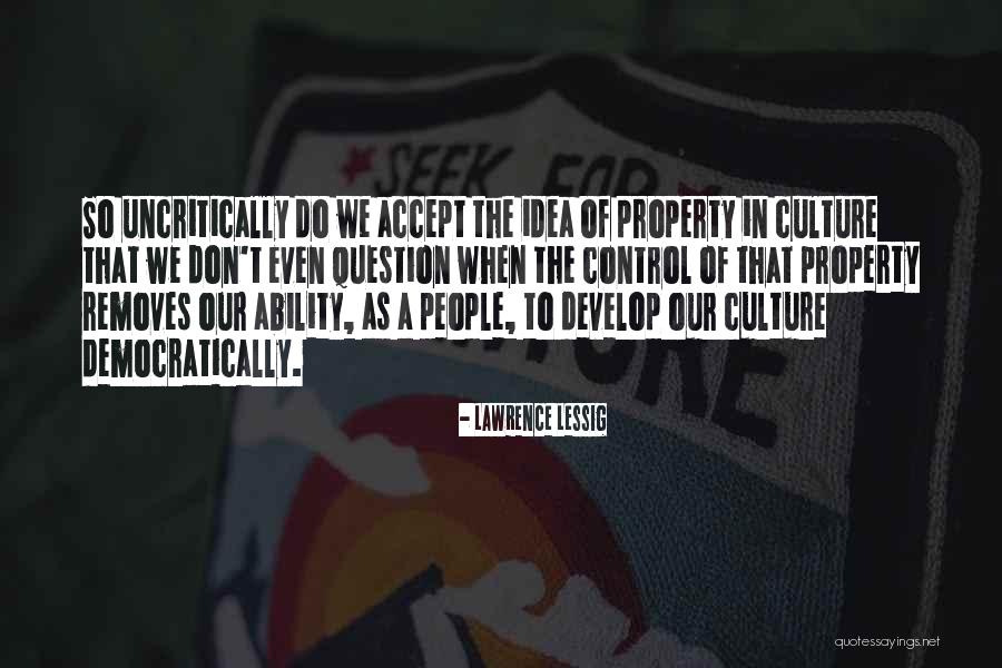 Ability To Accept Quotes By Lawrence Lessig Ability To Accept Quotes By Lawrence Lessig