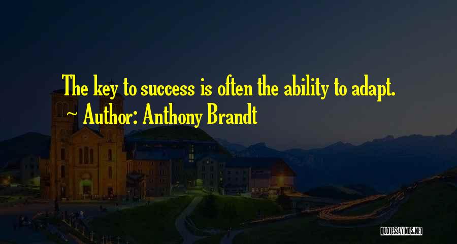 Ability To Adapt Quotes By Anthony Brandt