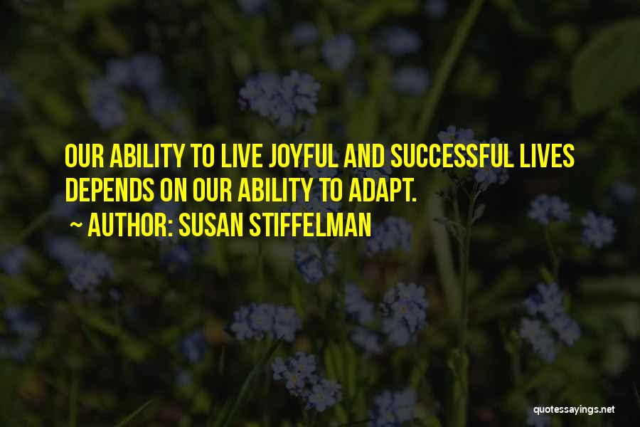 Ability To Adapt Quotes By Susan Stiffelman