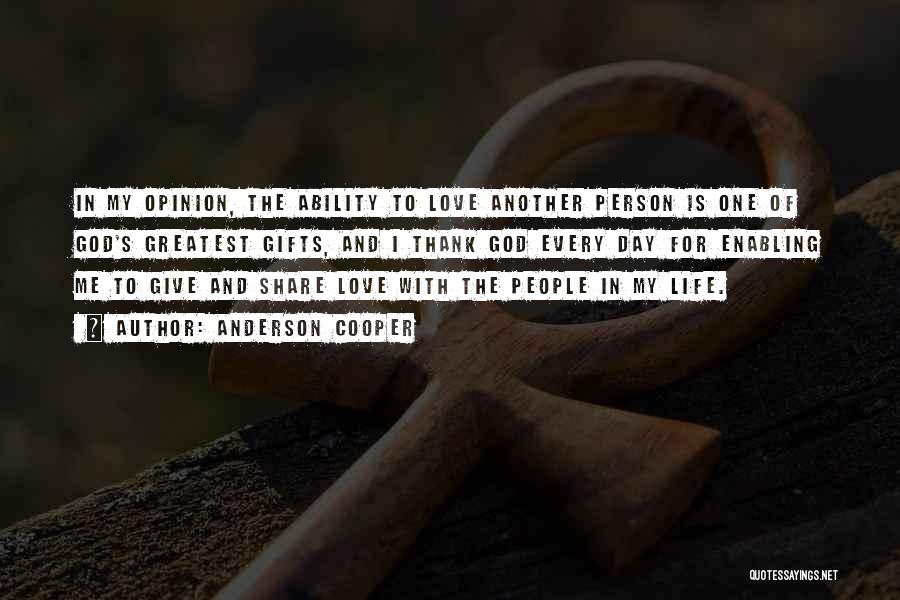 Ability To Love Quotes By Anderson Cooper