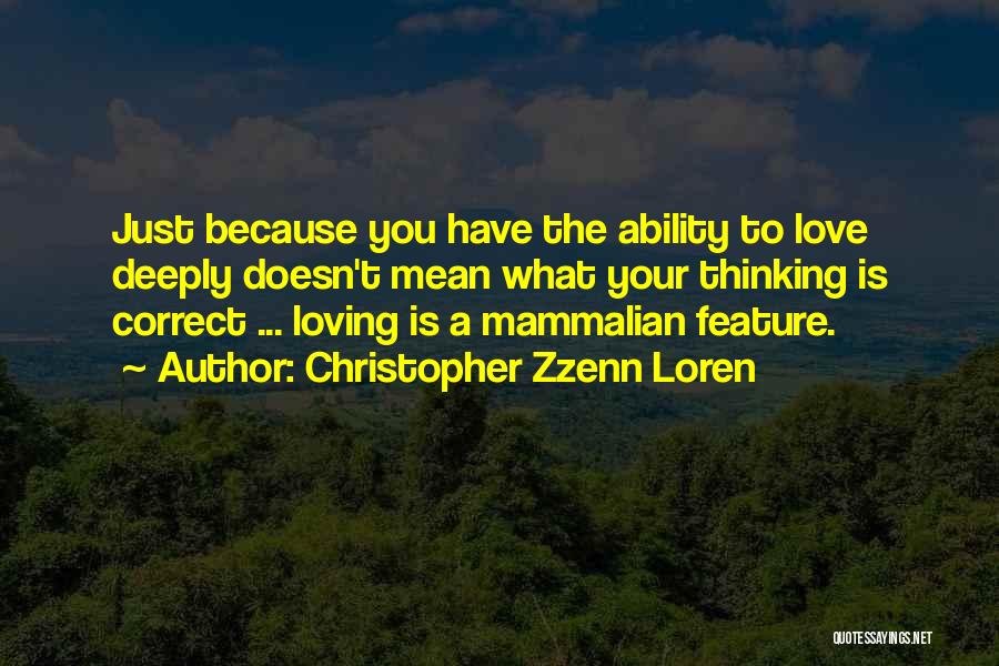 Ability To Love Quotes By Christopher Zzenn Loren