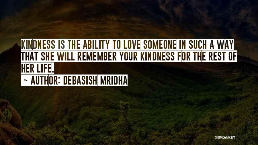 Ability To Love Quotes By Debasish Mridha