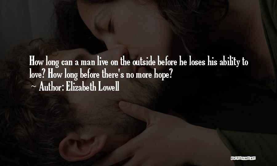 Ability To Love Quotes By Elizabeth Lowell