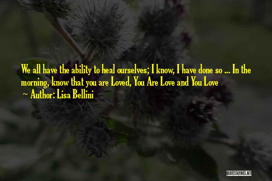Ability To Love Quotes By Lisa Bellini