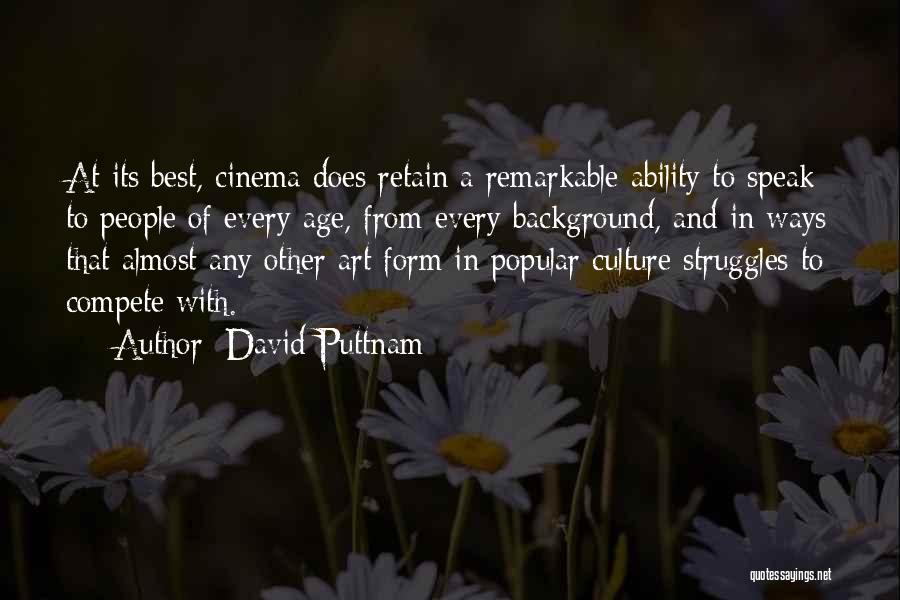 Ability To Speak Quotes By David Puttnam