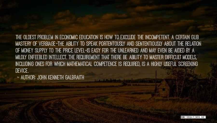 Ability To Speak Quotes By John Kenneth Galbraith