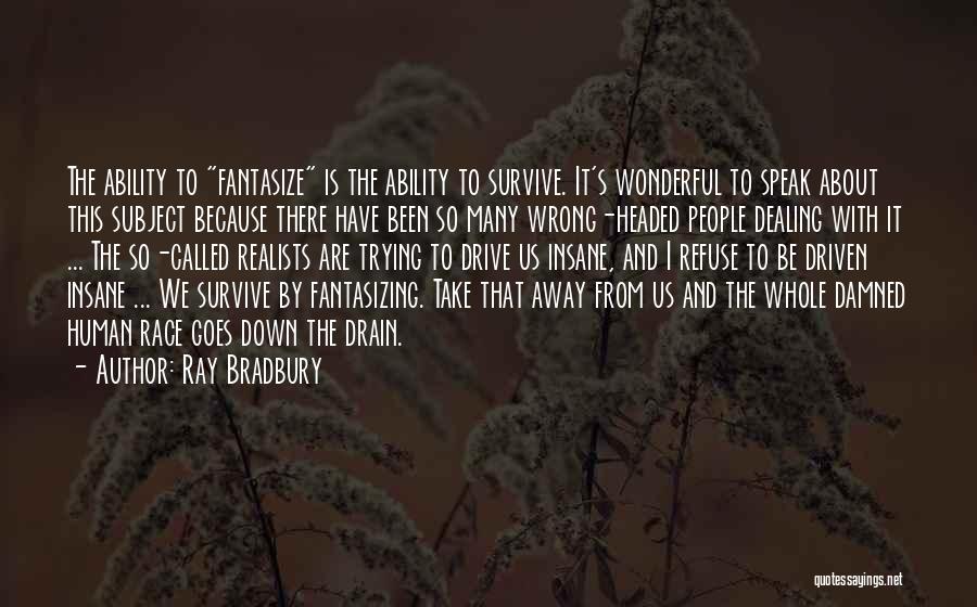 Ability To Speak Quotes By Ray Bradbury