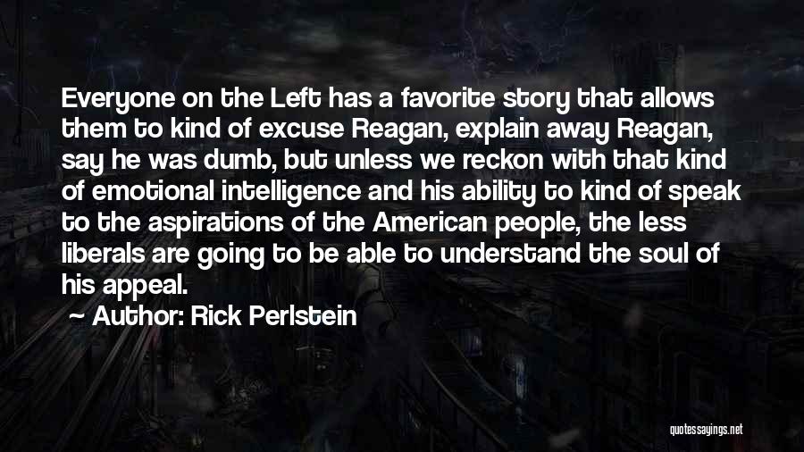 Ability To Speak Quotes By Rick Perlstein