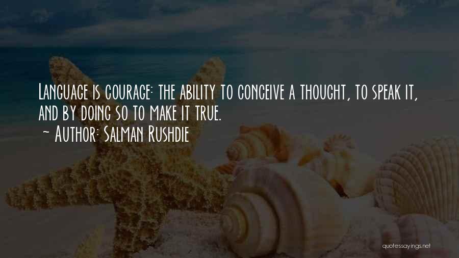 Ability To Speak Quotes By Salman Rushdie