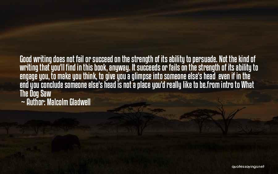 Ability To Succeed Quotes By Malcolm Gladwell