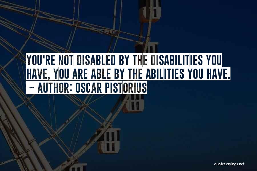 Ability Vs Disability Quotes By Oscar Pistorius