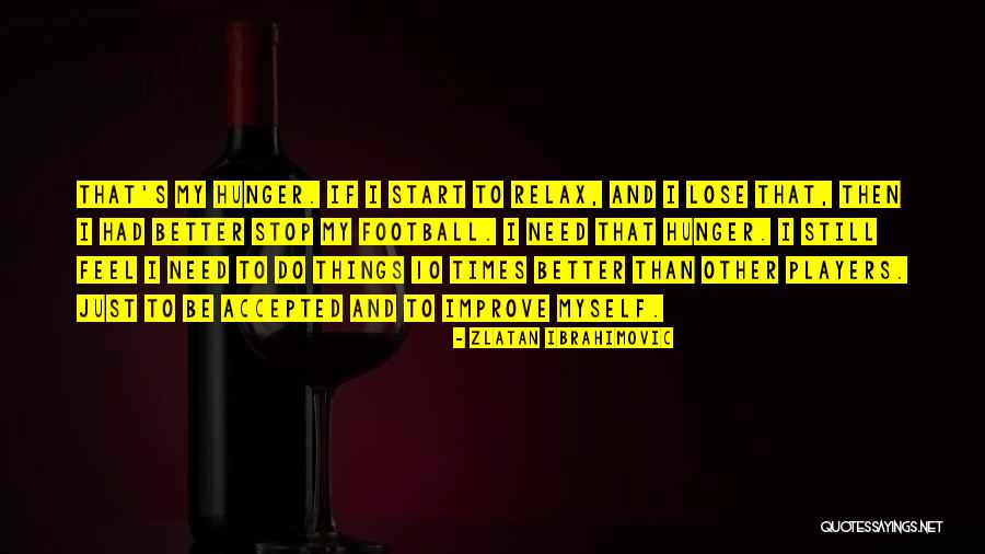 Abinadi Quotes By Zlatan Ibrahimovic Abinadi Quotes By Zlatan Ibrahimovic