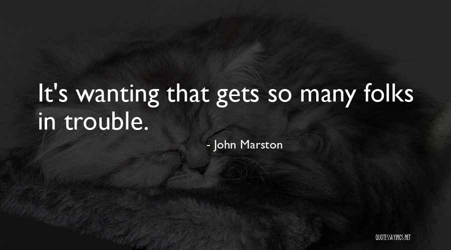 Abitacolo Significato Quotes By John Marston Abitacolo Significato Quotes By John Marston