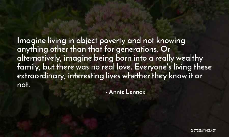 Abject Poverty Quotes By Annie Lennox Abject Poverty Quotes By Annie Lennox