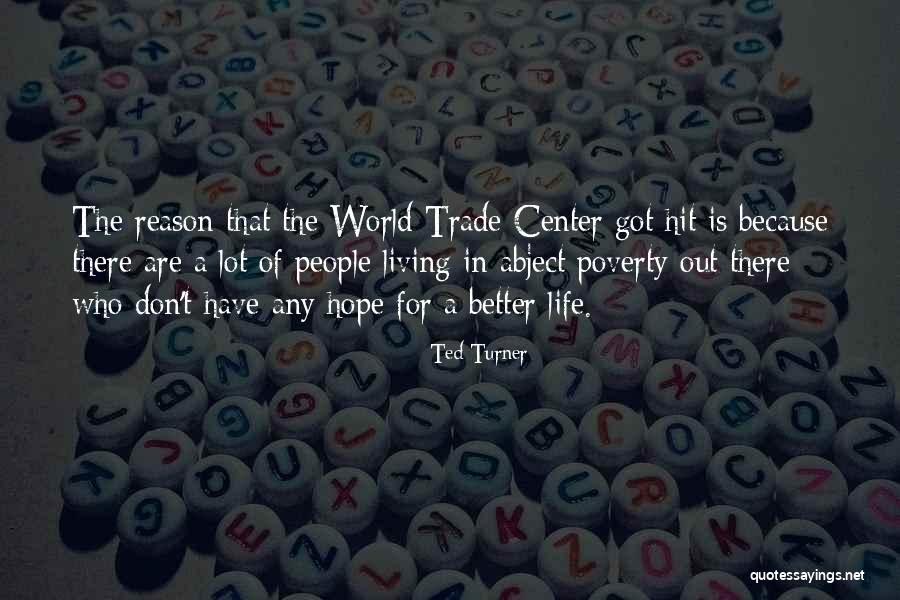 Abject Poverty Quotes By Ted Turner Abject Poverty Quotes By Ted Turner