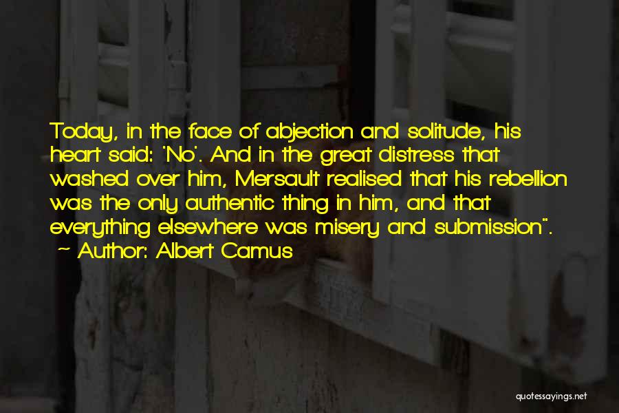 Abjection Quotes By Albert Camus