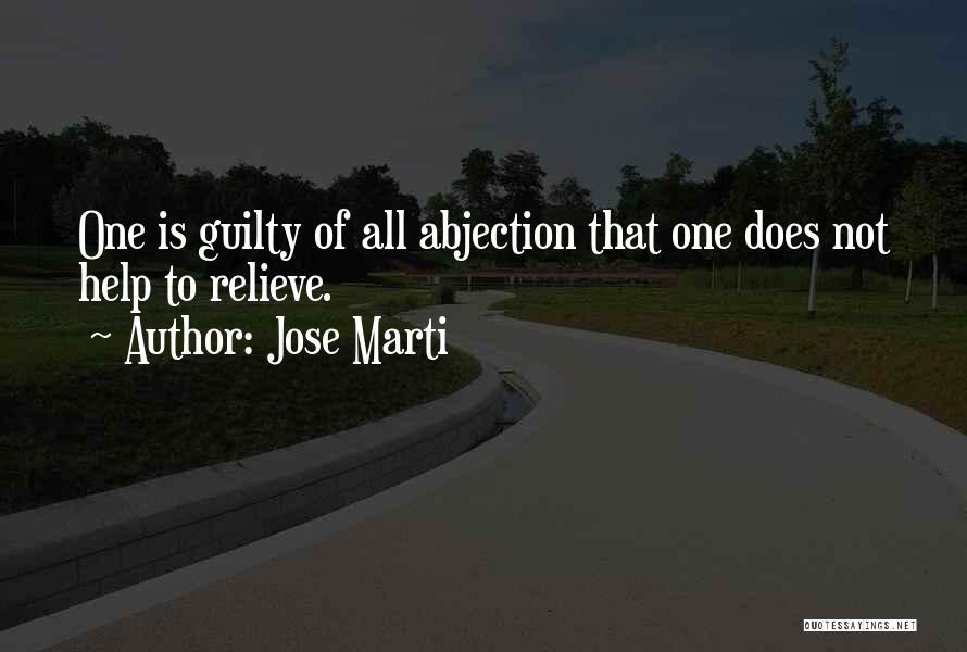 Abjection Quotes By Jose Marti