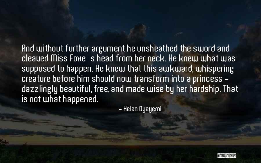 Ablakn L Quotes By Helen Oyeyemi Ablakn L Quotes By Helen Oyeyemi
