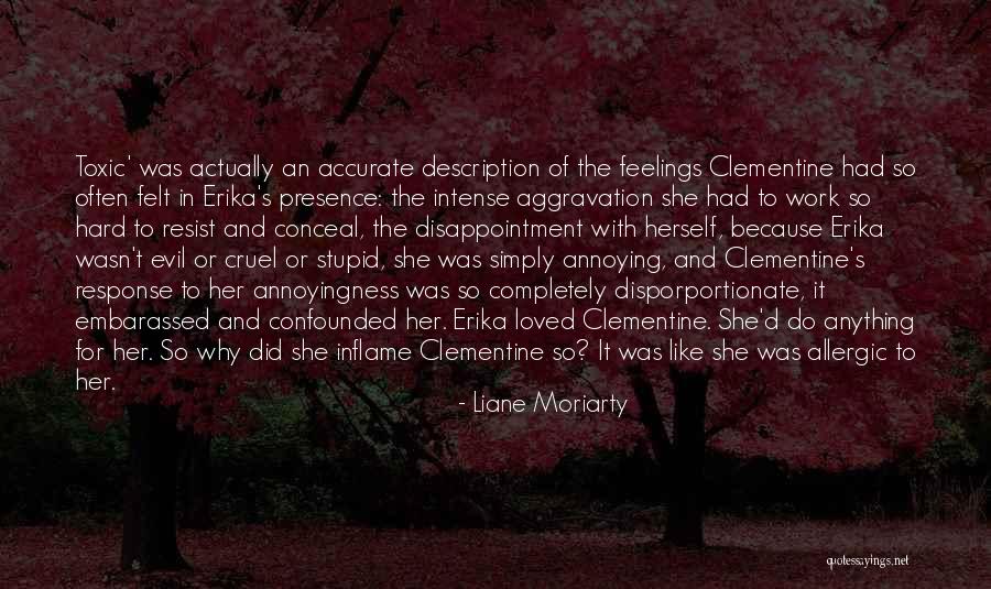 Ablakn L Quotes By Liane Moriarty Ablakn L Quotes By Liane Moriarty