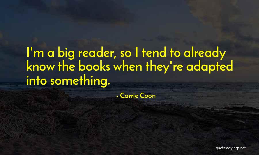 Ablando Quotes By Carrie Coon Ablando Quotes By Carrie Coon