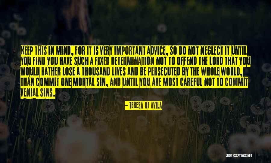 Ablazing Care Quotes By Teresa Of Avila