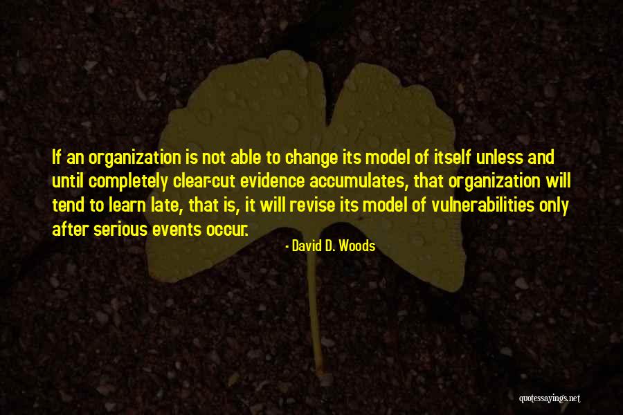 Able To Learn Quotes By David D. Woods Able To Learn Quotes By David D. Woods