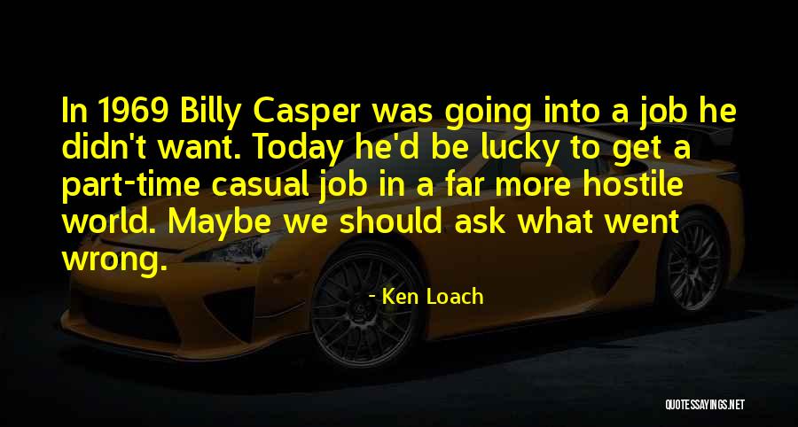 Ablest Face Quotes By Ken Loach Ablest Face Quotes By Ken Loach