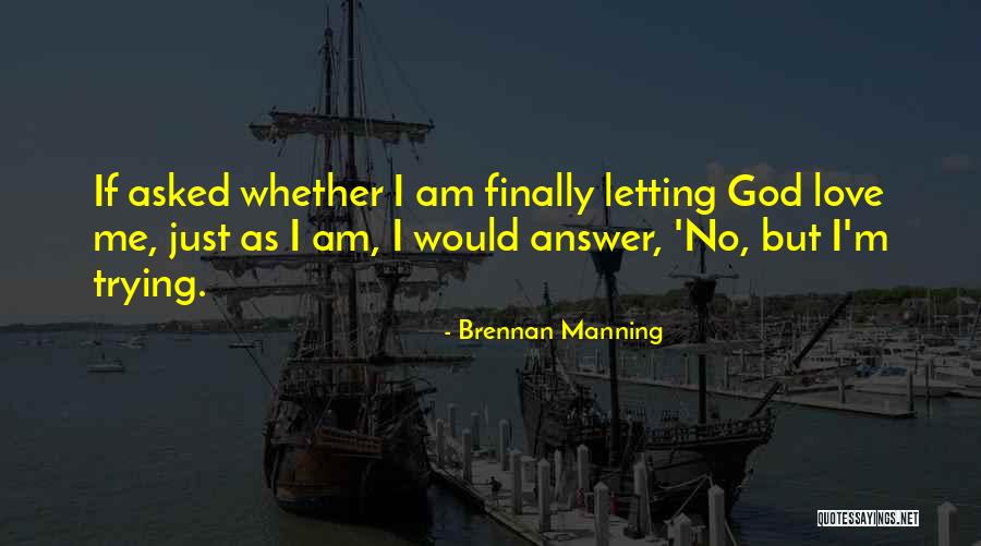 Abmessen Quotes By Brennan Manning Abmessen Quotes By Brennan Manning