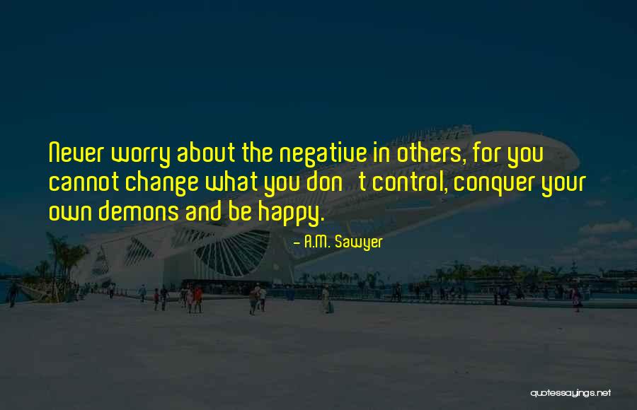 Abnegados Definicion Quotes By A.M. Sawyer Abnegados Definicion Quotes By A.M. Sawyer