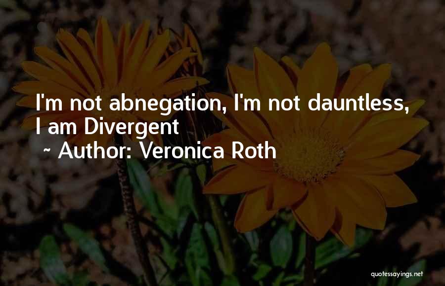 Abnegation Divergent Quotes By Veronica Roth