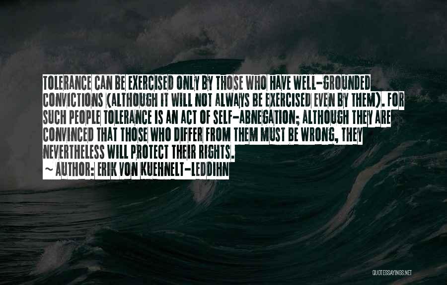Abnegation Quotes By Erik Von Kuehnelt-Leddihn
