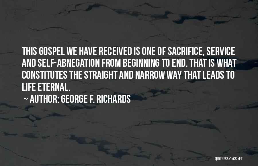 Abnegation Quotes By George F. Richards