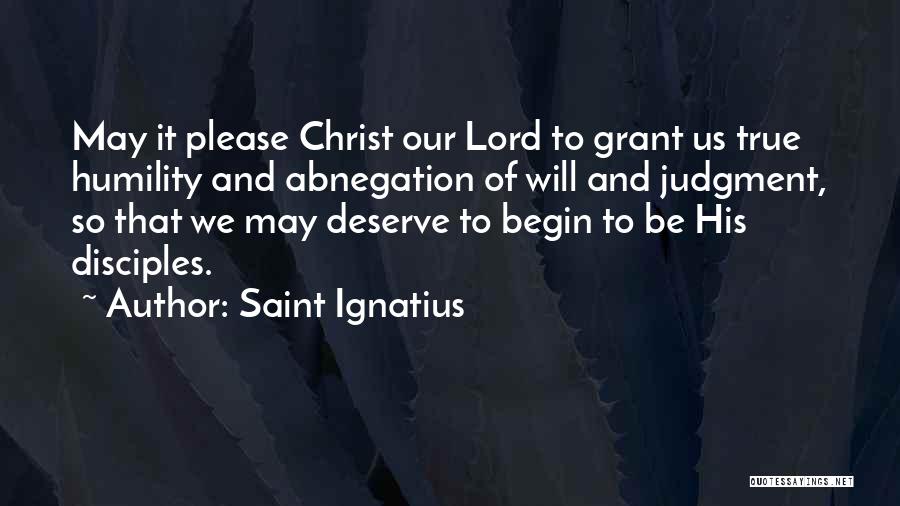 Abnegation Quotes By Saint Ignatius