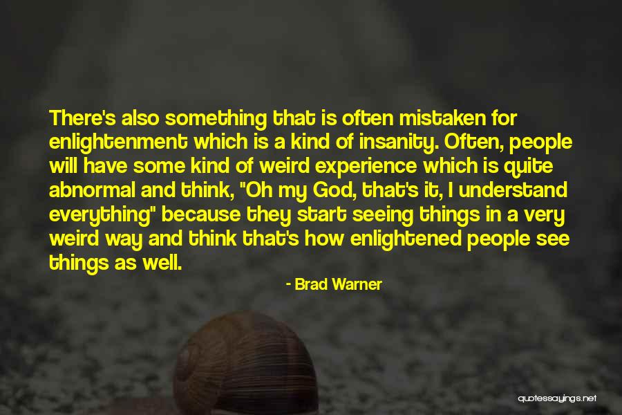 Abnormal People Quotes By Brad Warner Abnormal People Quotes By Brad Warner