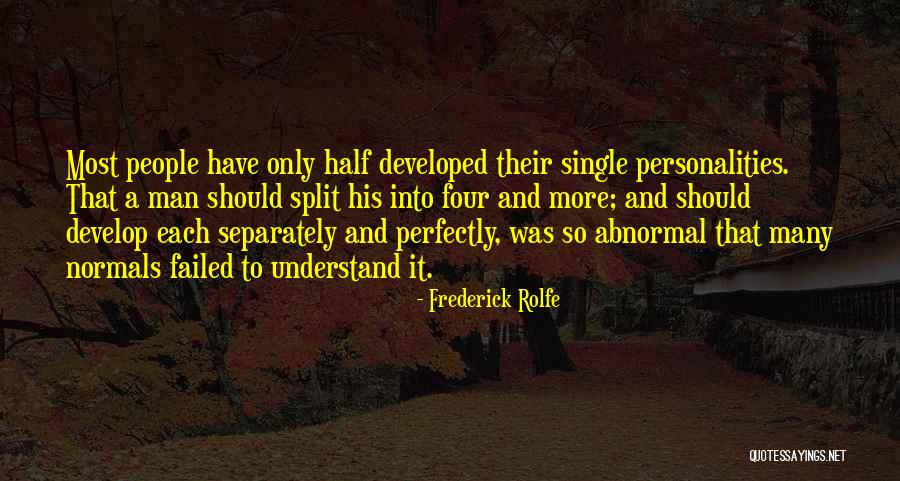 Abnormal People Quotes By Frederick Rolfe Abnormal People Quotes By Frederick Rolfe
