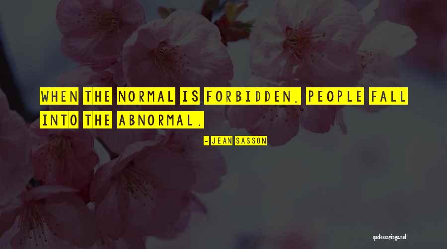 Abnormal People Quotes By Jean Sasson Abnormal People Quotes By Jean Sasson