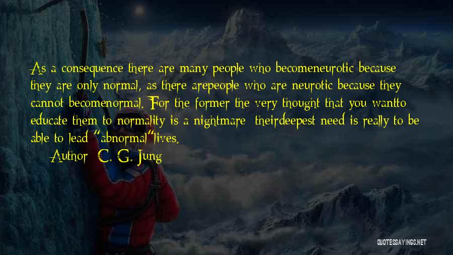 Abnormal Psychology Quotes By C. G. Jung