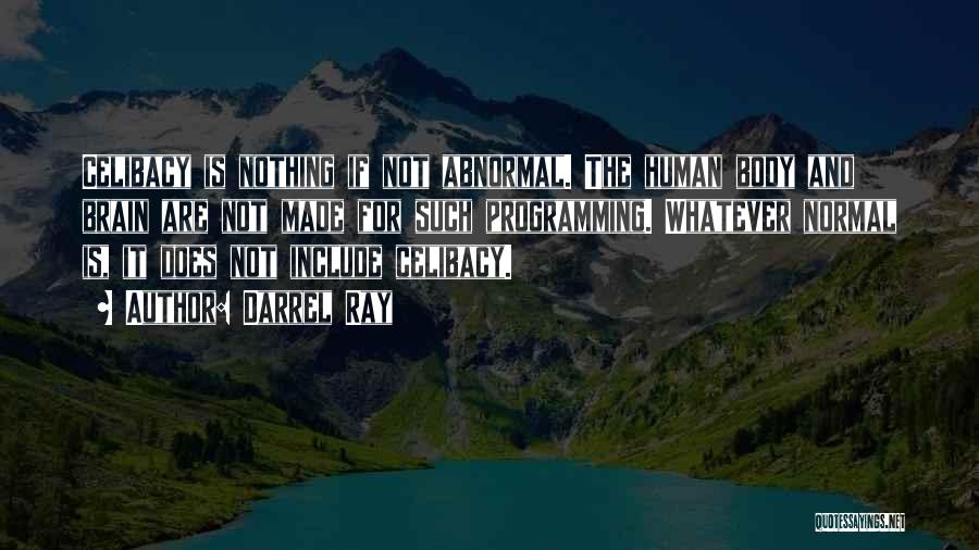 Abnormal Psychology Quotes By Darrel Ray