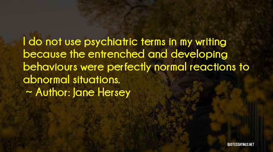 Abnormal Psychology Quotes By Jane Hersey