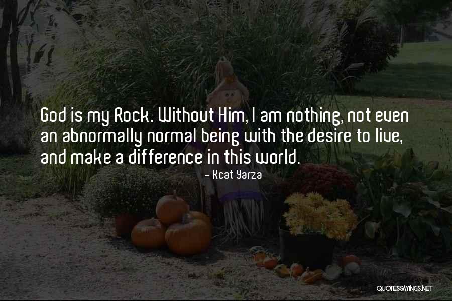 Abnormally Quotes By Kcat Yarza Abnormally Quotes By Kcat Yarza