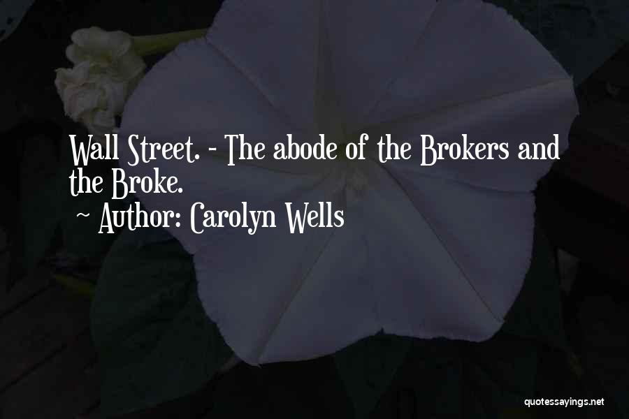 Abode Quotes By Carolyn Wells