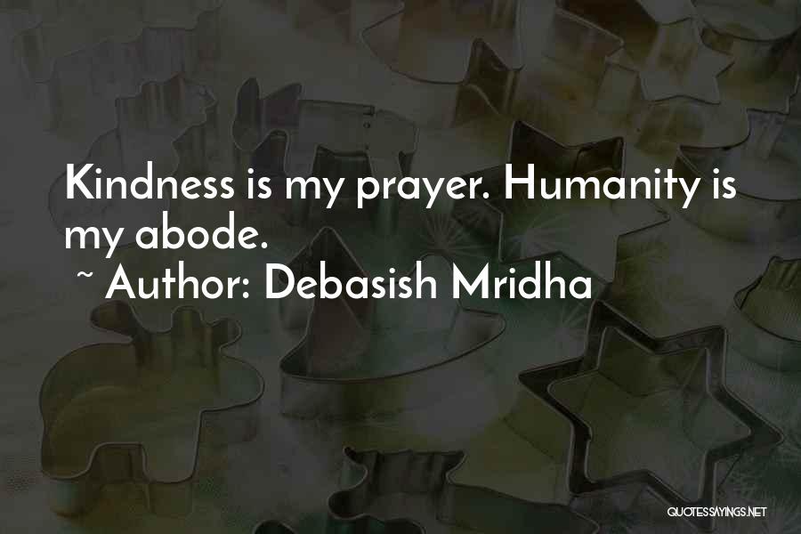 Abode Quotes By Debasish Mridha