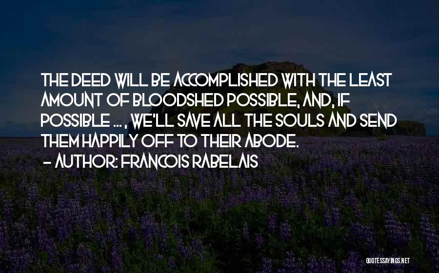 Abode Quotes By Francois Rabelais