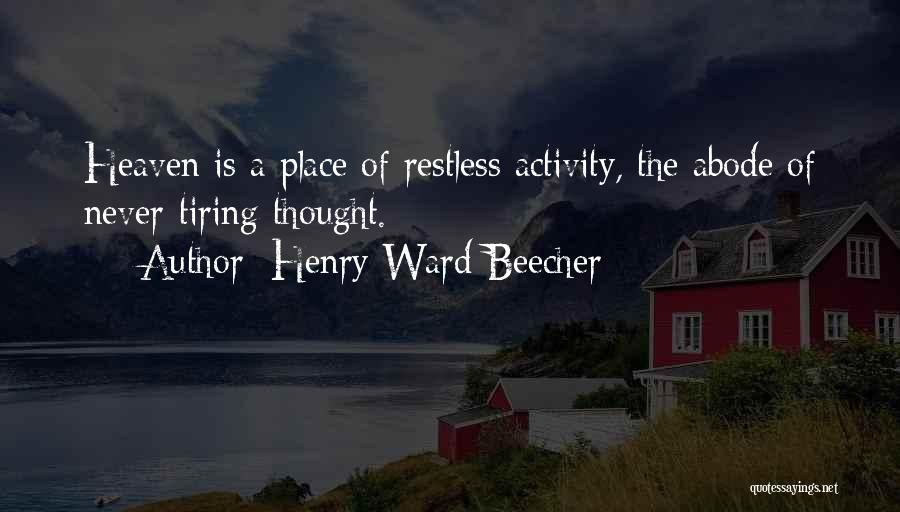 Abode Quotes By Henry Ward Beecher